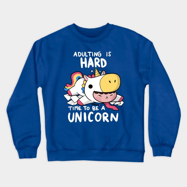 Time to be a Unicorn Crewneck Sweatshirt by TaylorRoss1